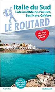 LE ROUTARD 2019-ITALIE DU SUD CÖTE AMALFITAINE,POUILLES