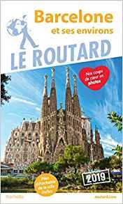 LE ROUTARD 2019-BARCELONE ET SES ENVIRONS