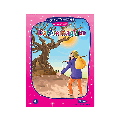 Histoires merveilleuses en français facile : L'Arbre merveilleux