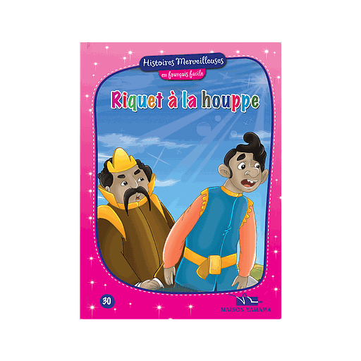 Histoires merveilleuses en français facile : Riquet à la houppe
