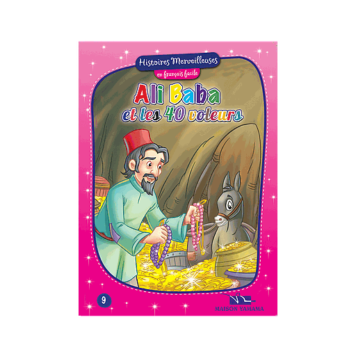 Histoires merveilleuses en français facile : Ali Baba et les 40 voleurs
