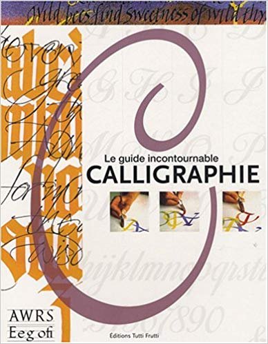 Le Guide incoutournable Calligraphie