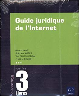 Guide juridique de l'Internet - Coffret de 3 livres