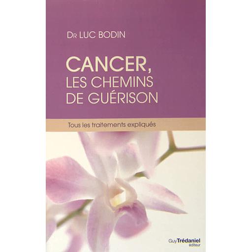 Cancer, les chemins de la guérison  - Tous les traitements expliqués