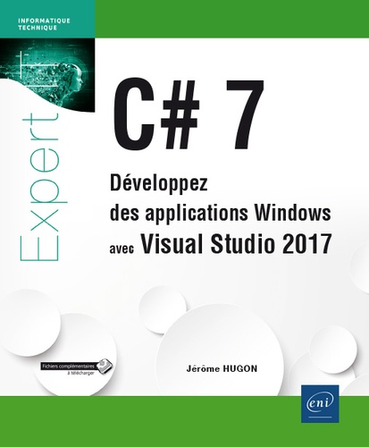 C# 7  - Développez des applications Windows avec Visual Studio 2017