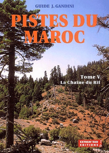 Pistes du Maroc Tome V - La chaîne du Rif