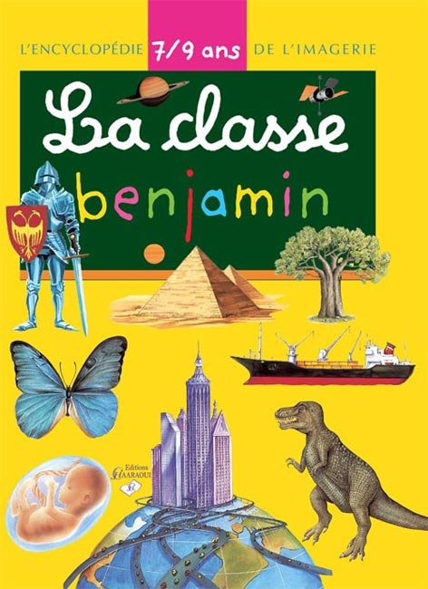 L'encyclopédie de l'imagerie 7/9 ans - La classe benjamin