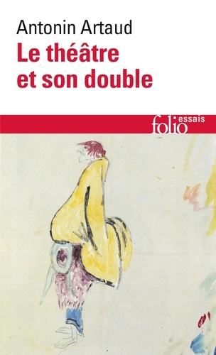Le Théâtre et son double. (suivi de) Le Théâtre de Séraphin