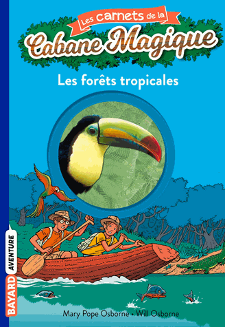 Les carnets de la cabane magique Tome 05 - Les forêts tropicales