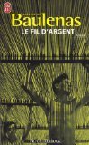 Le fil d'argent
