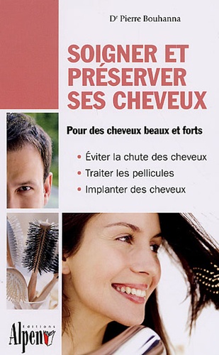 Soigner et entretenir ses cheveux  - Les nouveaux traitements du cheveu
