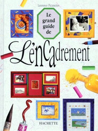 LE GRAND LIVRE DE L'ENCADREMENT