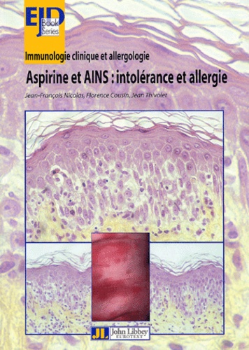 Immunologie clinique et allergologie. Aspirine et AINS : intolérance et allergie