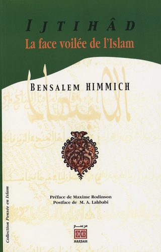 Ijtihâd  - La face voilée de l'Islam