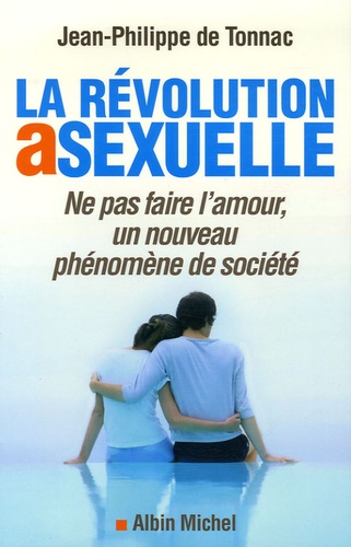 La révolution asexuelle  - Ne pas faire l'amour