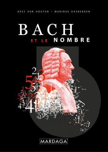 Bach et le nombre. Suivi de L'art de la fugue