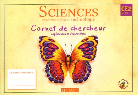 Sciences expérimentales et technologie CE2  - Carnet de chercheur, expériences et observations