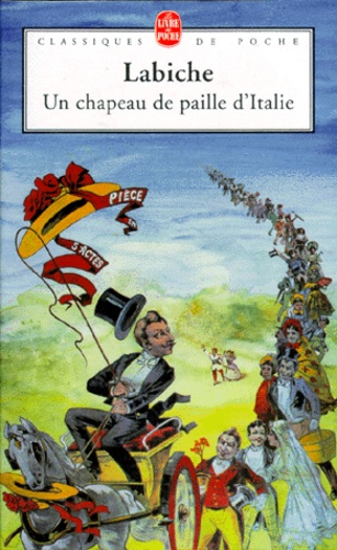 Un chapeau de paille d'Italie  - Comédie en cinq actes mêlée de couplets, 1851