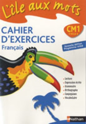 L'île aux mots CM1 - Cahier d'exercices - Prog.2008