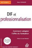 DIF et professionnalisation : Comment adapter l'offre de formation