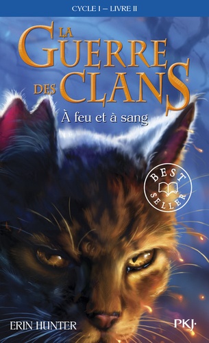 La Guerre des Clans (Cycle 1) Tome 2 - A feu et à sang