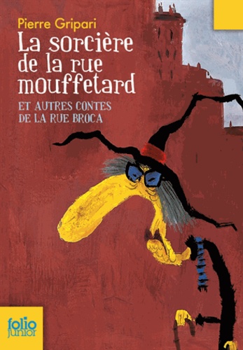 La sorcière de la rue Mouffetard  - Et autres contes de la rue Broca