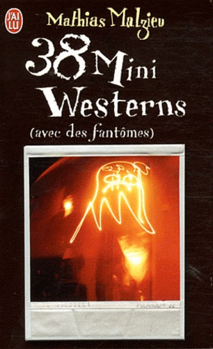 38 mini westerns (avec des fantômes)