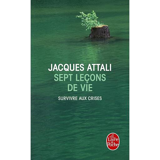 Sept leçons de vie  - Survivre aux crises