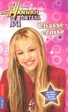 Hannah Montana Tome 3 : Chassé-croisé
