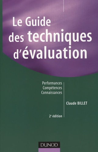 Le Guide des techniques d'évaluation  - Performances, Compétences, Connaissances