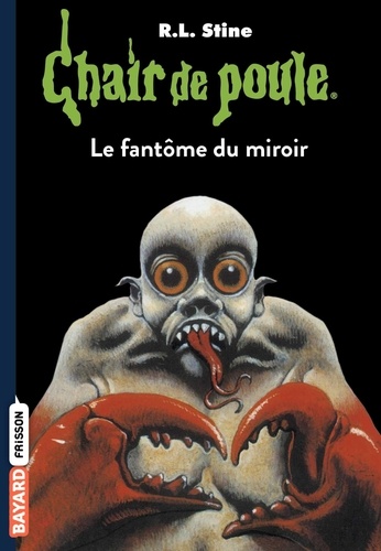 Chair de poule Tome 74 - Le fantôme du miroir