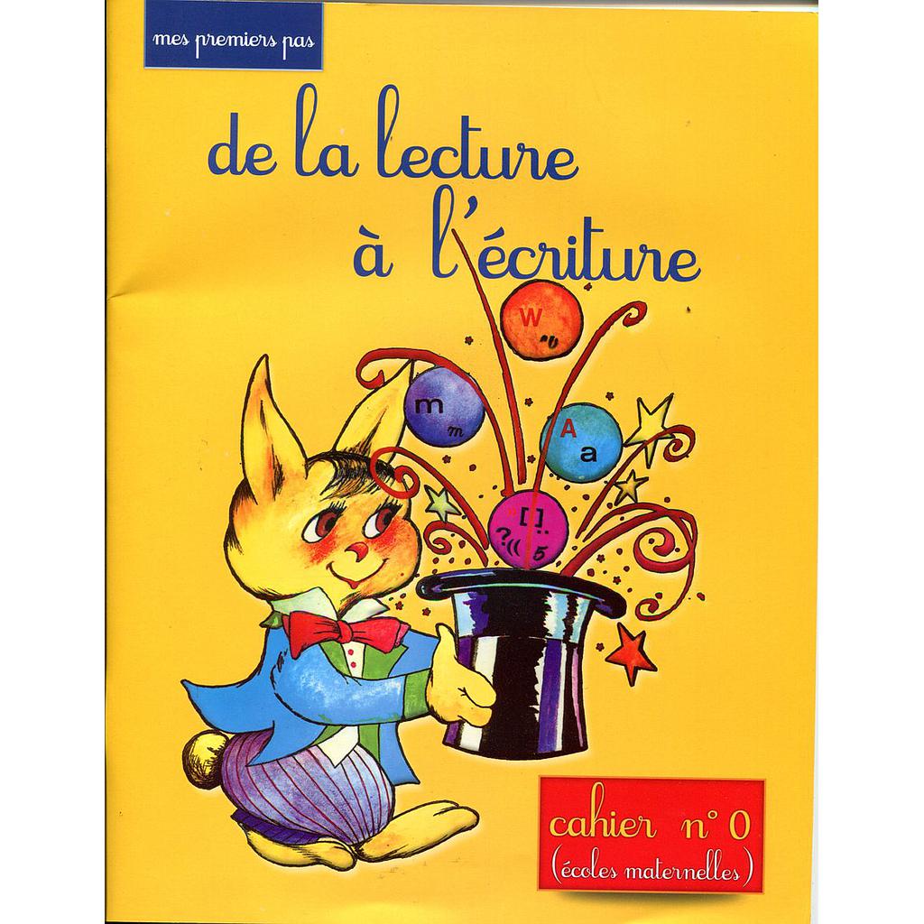 De la lecture à l'écriture cahier n°0