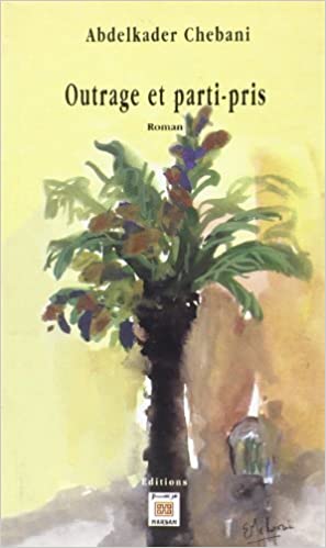 Outrages et Partis Pris
