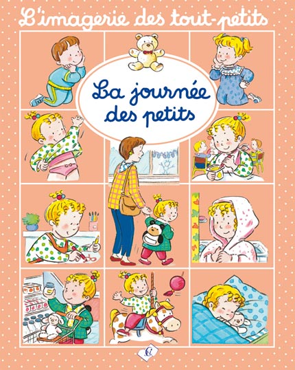 L'imagerie des tout-petits  - La journée des petits