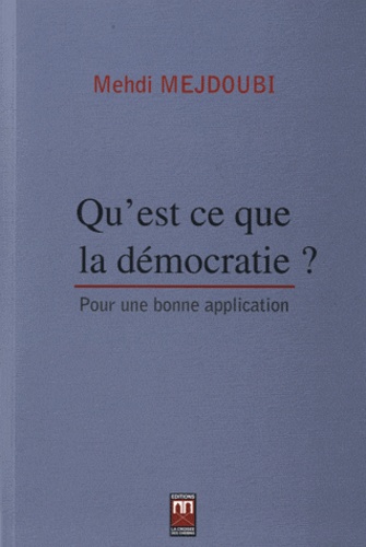 Qu'est-ce que la démocratie ?  - Pour une bonne application