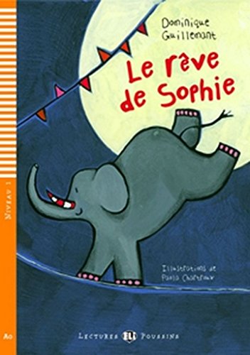 Le rêve de Sophie - Lectures ELI poussins