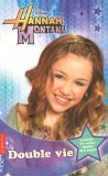Hannah Montana, Tome 4 : Double vie