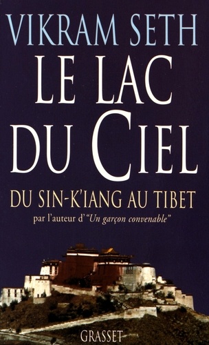Le lac du ciel  - Voyage du Sin-K'iang au Tibet