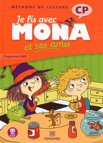 Je lis avec Mona et ses amis CP  - Programme 2008