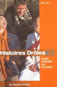 Histoires drôles. Combles et devinettes pour les vacances