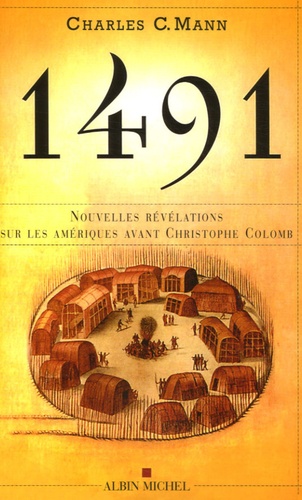 1491 Nouvelles révélations sur les Amériques avant Christophe Colomb