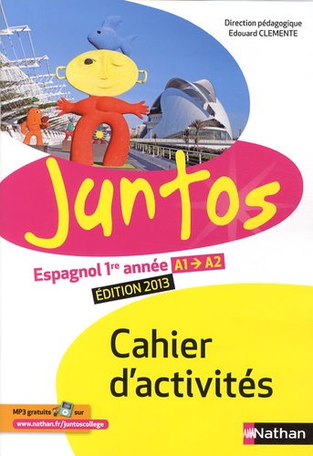 Juntos Espagnol 1re année A1-A2  - Cahier d'activités