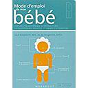 Mode D'emploi De Mon Bébé