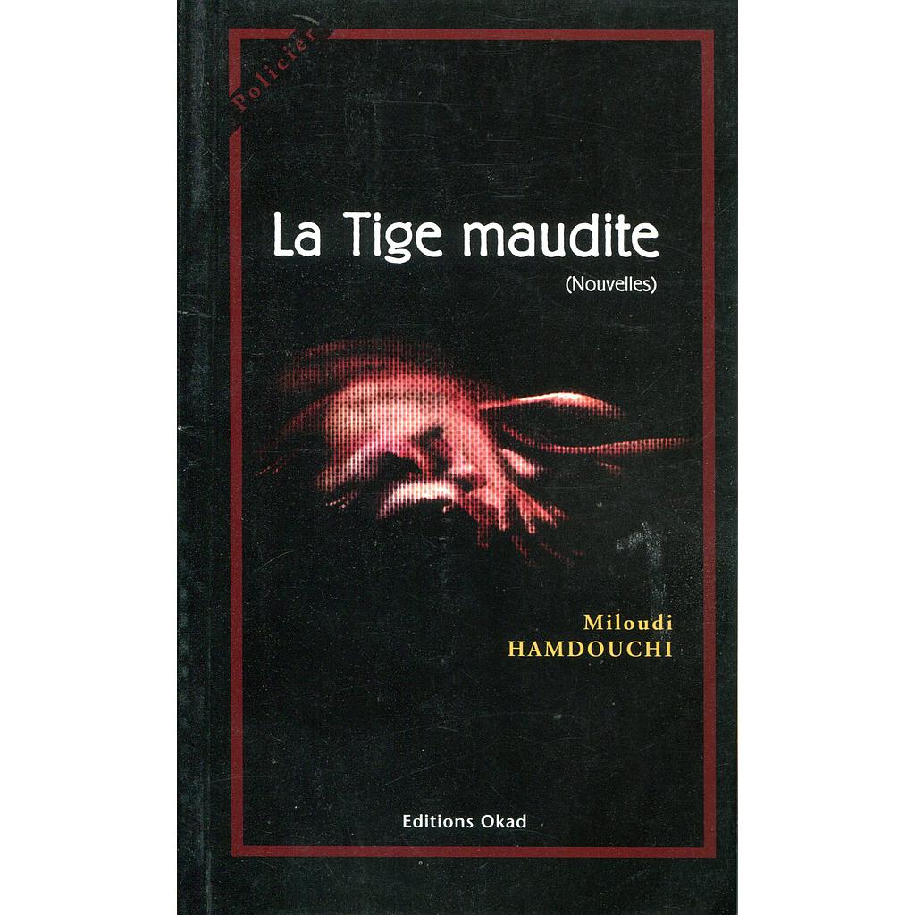 La tige maudite : recueil de nouvelles