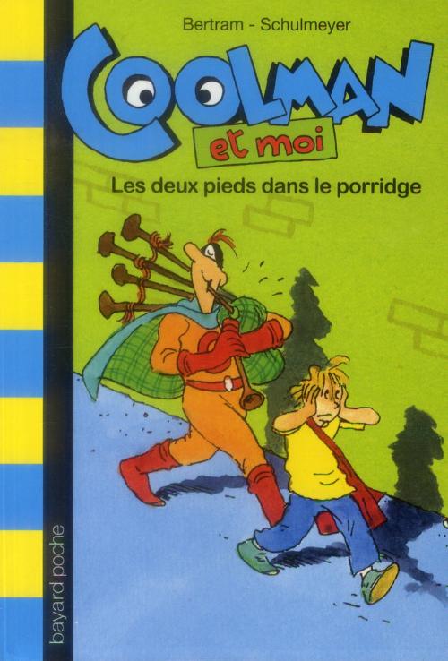 Coolman, Tome 2 : Les deux pieds dans le porridge