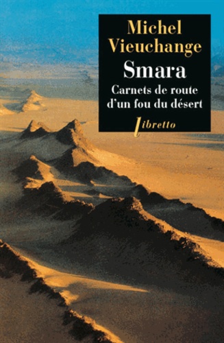 Smara  - Carnets de route d'un fou du désert