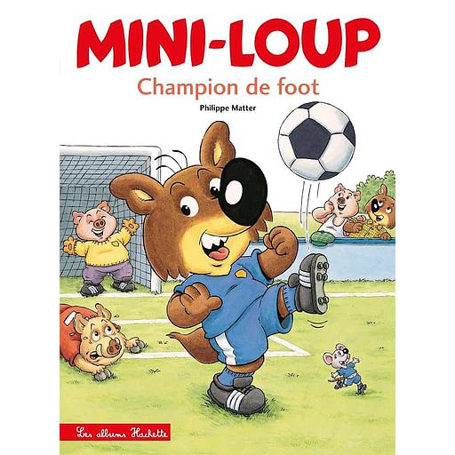 Mini-Loup - Champion de foot