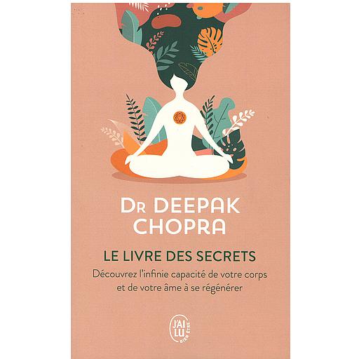 Le livre des secrets  - Découvrez l'infinie capacité de votre âme à se régénérer