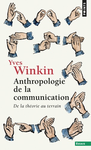 Anthropologie de la communication. De la théorie au terrain