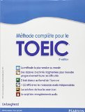 Méthode complète pour le TOEIC : la méthode de référence avec 2 tests blancs corrigés + CD MP3